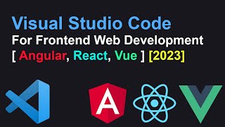 How to setup VS Code for Web Development [Angular React Vue] in Windows 11