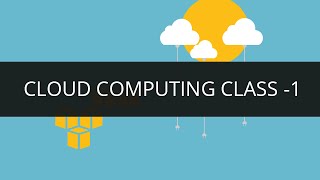 Cloud Computing Tutorial for Beginners | Cloud Computing Class -1 | AWS Tutorial | Edureka