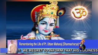 Remembering The Late Dharmacharya Pt Uttam Maharaj