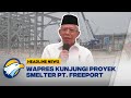 Wapres Ma'ruf Amin Kunjungi Proyek Smelter Freeport di Gresik