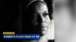 'Killing Me Softly' singer Roberta Flack born in NC, dies