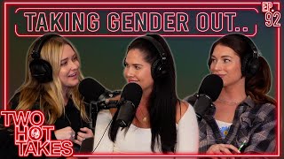 Taking Gender Out of It.. || Two Hot Takes Podcast || Reddit Stories