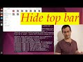 How to hide the top bar in Ubuntu 22.04