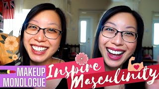 🌸  HOW TO INSPIRE YOUR MAN TO MASCULINITY💪🏼  | Makeup Monologue #9