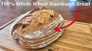 DELICIOUS Whole Wheat Sourdough Bread (Straightforward Method)