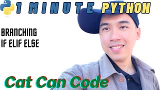 1 Minute Python | Branching If Elif Else | Cat Can Code
