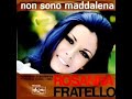 rosanna fratello non sono maddalena