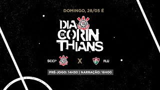 DIA DE CORINTHIANS | Corinthians x Fluminense | Brasileirão (PRÉ-JOGO + AO VIVO)