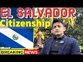 EL Salvador Citizenship by Investment program latest updates