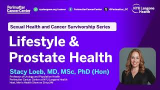 Lifestyle, Diet & Prostate Health (Sexual Health & Cancer Survivorship Series)