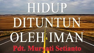 Hidup Dituntun Oleh Iman - Pdt. Muryati Setianto - 29 Juli 2018 07.00WIB - GBI Joyful.m2ts