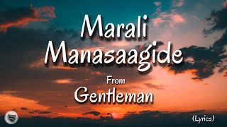 Marali Manasaagide - Gentleman (Lyrics)