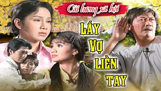 Vũ Linh Mặt Dày Hỏi Cưới Bừa Gái Quê Nào Ngờ Đụng Phải Ba Vợ Quái Chiêu | Cải Lương Vũ Linh Đặc Sắc