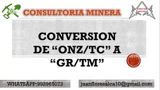 COMO CONVERTIR DE ONZ/TC A GR/TM _ MAPE