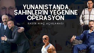 Sedat Şahin’in Yeğeni Yunanistanda Yakalandı : Barış Boyun,Kadir Hınç,Emirhan Karademirin Bağlantısı