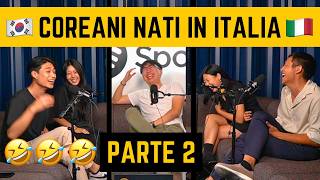 Essere Coreani ATTRAE di più? - 4 Chiacchiere con 4 Italo-Coreani (Parte 2) • BenNaNa Podcast Ep.13