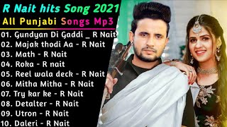 R Nait New Punjabi Songs || New Punjab jukebox 2021 || Best R nait Punjabi Song Jukebox || New Songs