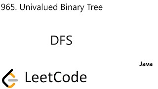LeetCode 965 | Univalued Binary Tree | Recursion | DFS | Java