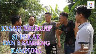 Kisah Si Gagap,Si Pekak Dan 3 Samseng Kampung Part 2