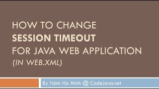 How to change session timeout for Java web app in web.xml