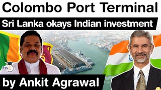 Colombo Port Terminal - Sri Lanka okays Indian investment at West Container Terminal at Colombo #IAS