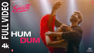 Hum Dum (Full Video) | Shiddat | Sunny Kaushal, Radhika Madan | Ankit Tiwari | Gourov Dasgupta