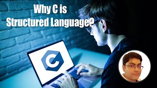 Why C is called Structured Programming Language? | C Programming Tutorial for Beginners
