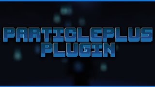 Particleplus v2 | Minecraft plugin tutorial. | #ParticlePlus #tutorial #minecraft #plugin