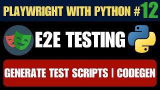 Playwright with Python #12 | Generate Test Scripts | Codegen