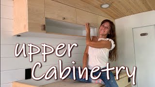 Van Conversion: Upper Cabinets | DIY Camper Van | Off Grid Tiny House Kitchen