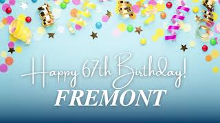 Happy 67th Birthday, Fremont!