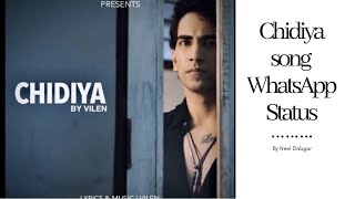 Chidiya Song WhatsApp Status #chidiyasong /WhatsApp status video, from Vilen