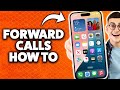 How To Foward Calls On iPhones 2026 (Step-By-Step Tutorial)