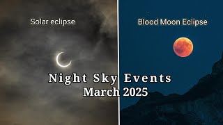 Don't Miss These Spectacular Night Events In March| Lunar Eclipse l Solar Eclipse l Conjunction