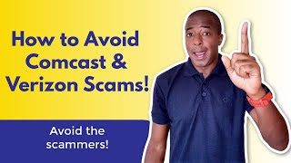 How to avoid the Comcast and Verizon phone & internet SCAM!