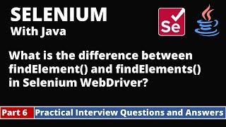 Part6-Selenium with Java Tutorial | Practical Interview Questions and Answers