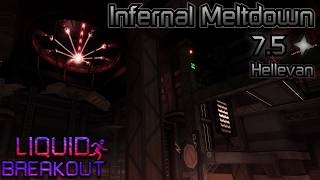 Infernal Meltdown 7.5 ⭐ [HELLEVAN] // Liquid Breakout