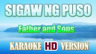 SIGAW NG PUSO - Father and Sons (Karaoke 🎤 HD Version)