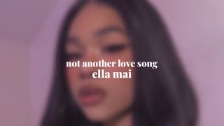 Not Another Love Song - Ella Mai (slowed down) + reverb