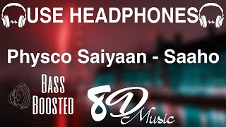 Physco Saiyaan In 8D | Saaho || By 8D Music