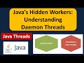 Java's Hidden Workers: Understanding Daemon Threads | What is Daemon thread in Java? | Java Threads