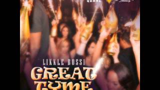 Likkle Bossi \u0026 Eyesus - Great Tyme