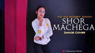 Shor Machega Dance | Yo Yo Honey Singh | Hommie Dilliwala | Mumbai Saga | Pranami Patel