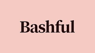 Bashful Meaning and Definition