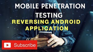 Mobile Penetration Testing - Reversing Android Application | Mobile PT Tutorial