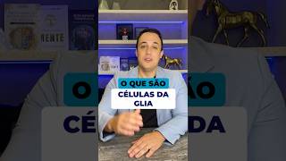 O que são células da GLIA?