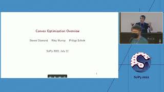 Convex optimization using CVXPY- Steven Diamond, Riley Murray, Philipp Schiele | SciPy 2022