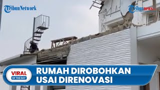 Viral Detik-detik Rumah Mewah Dirobohkan seusai Direnovasi, Warganet: Sedih Banget Lihatnya