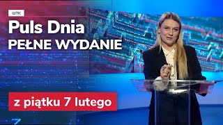 Puls Dnia z piątku 7 lutego