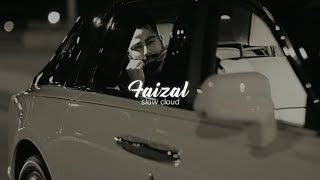 Faizal - Varinder Brar (perfectly slowed) ♪ Slow Cloud